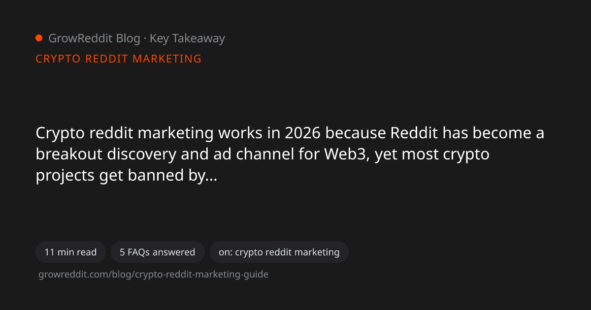 Key takeaway from Crypto Reddit Marketing: How to Promote Web3 Projects Without Getting Banned (2026)