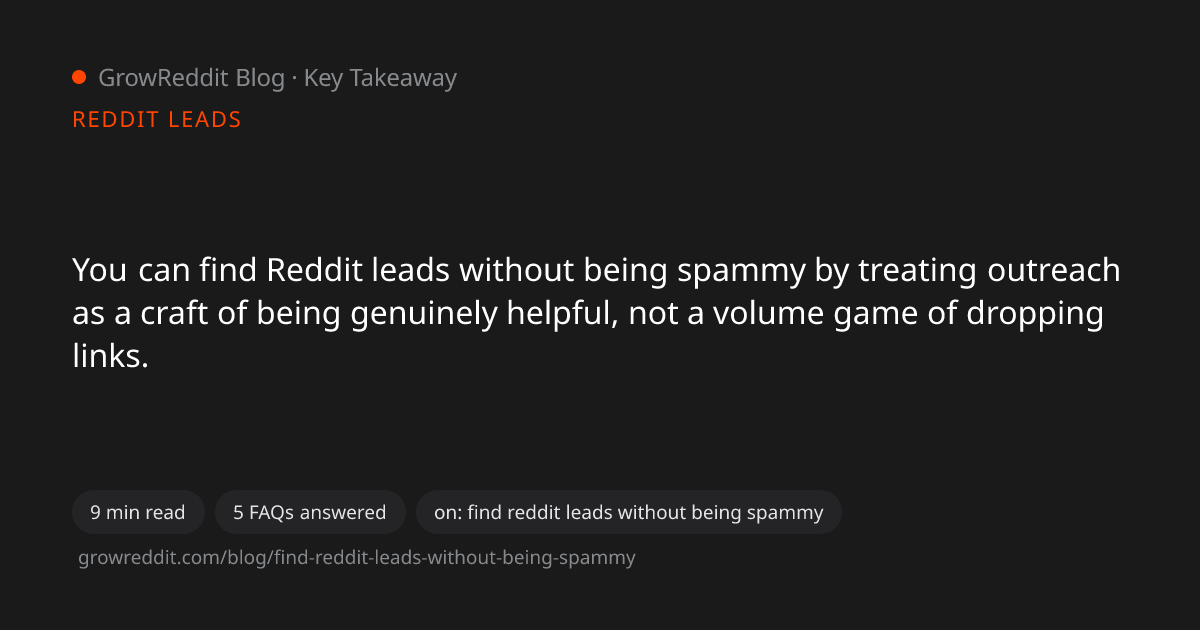 Key takeaway from How to Find Reddit Leads Without Being Spammy