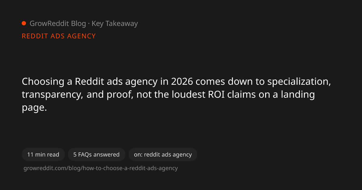 Key takeaway from How to Choose a Reddit Ads Agency: A 2026 Buyer's Guide