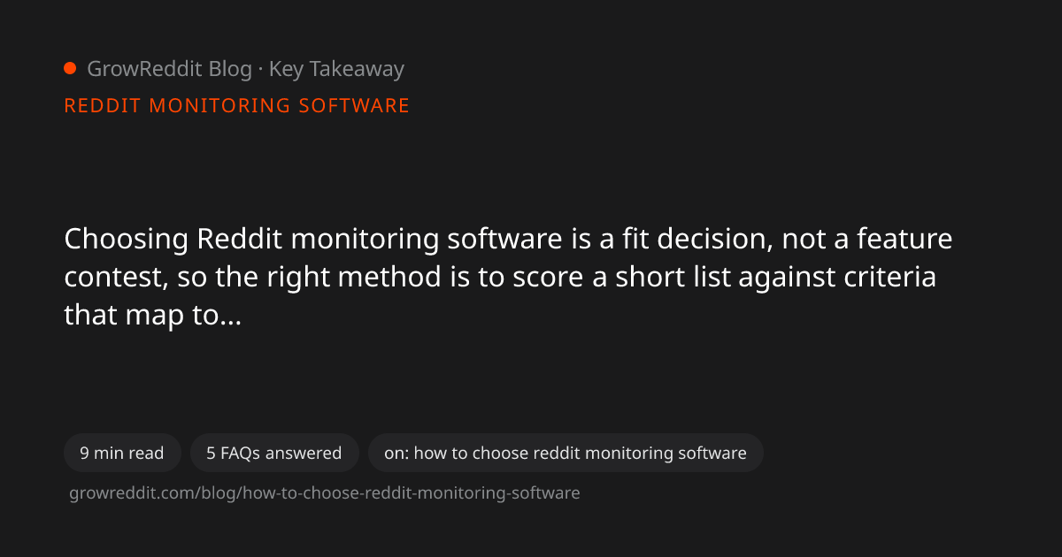 Key takeaway from How to Choose the Right Reddit Monitoring Software