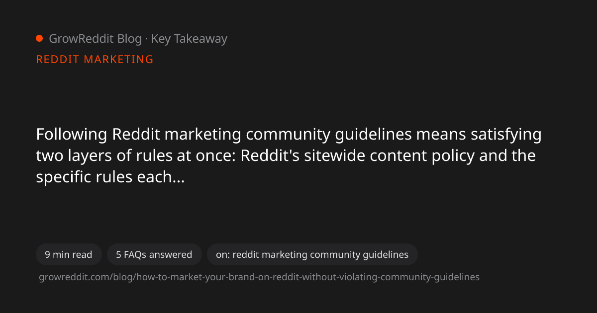 Key takeaway from How to Market Your Brand on Reddit Without Violating Community Guidelines