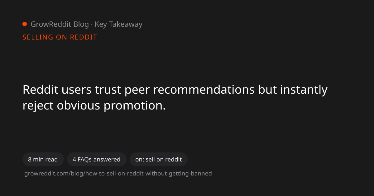 Key takeaway from How to Sell on Reddit Without Getting Banned: The Founder's Guide
