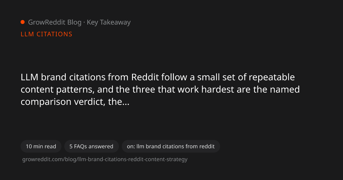 Key takeaway from LLM Brand Citations: The Reddit Content Strategy That Works