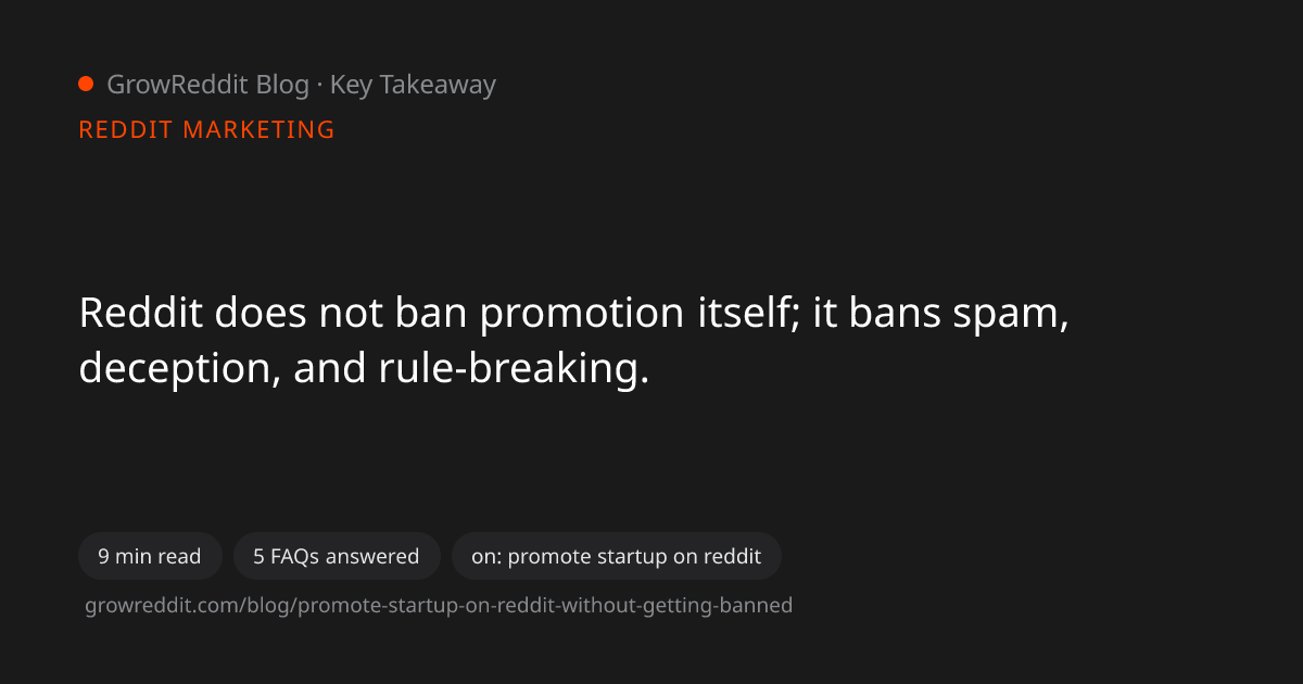 Key takeaway from The Safe Way to Promote Your Startup on Reddit in 2026