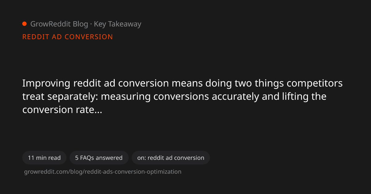 Key takeaway from Reddit Ads Conversion Optimization: Retargeting, Pixel and Funnel Tactics (2026)