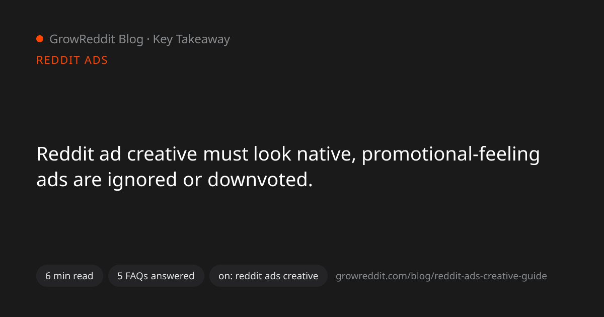 Key takeaway from Reddit Ads Creative Guide: What Actually Converts on Reddit in 2026