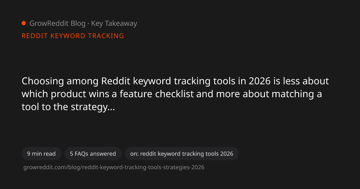 Key takeaway from Best Reddit Keyword Tracking Tools and Strategies in 2026