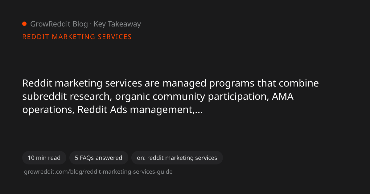 Key takeaway from Reddit Marketing Services: What They Include and How to Choose a Provider (2026)