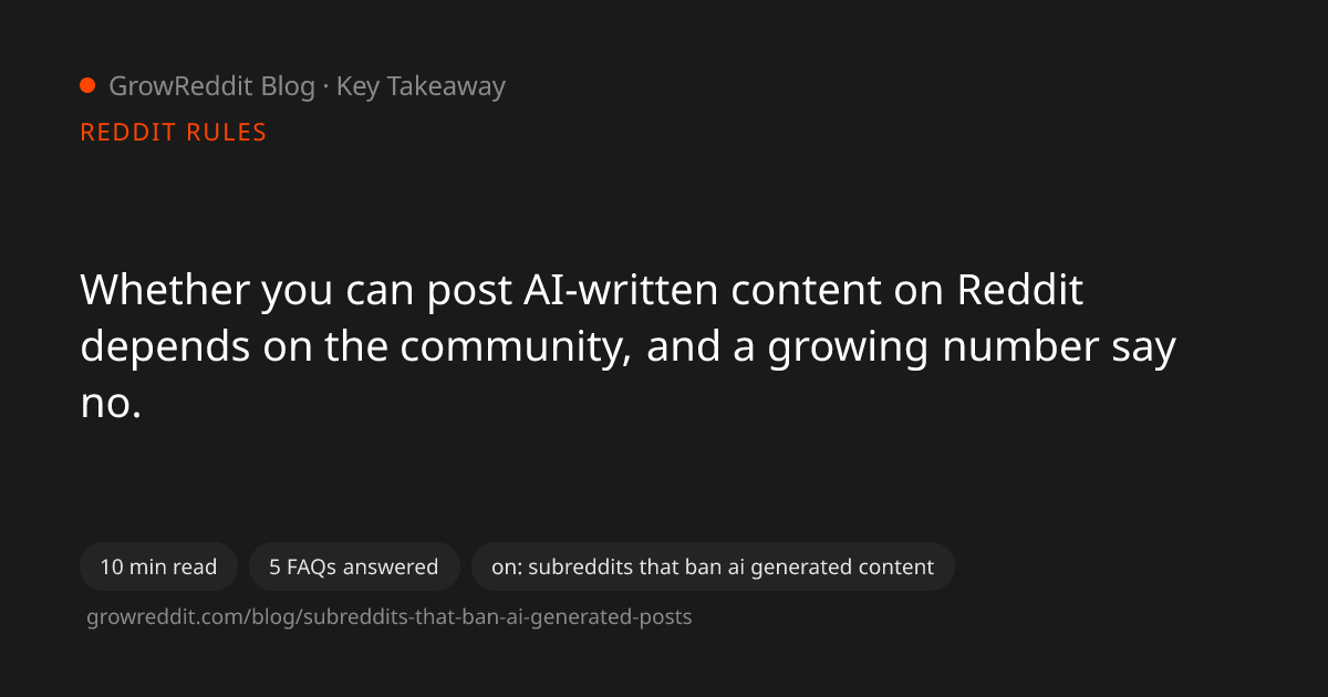 Key takeaway from Which Subreddits Ban AI-Generated Posts? Rules From 562 Subreddits